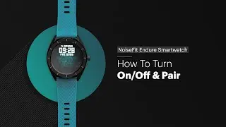 How to Set Up: NoiseFit Endure Smartwatch