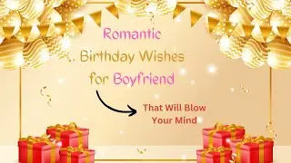 Romantic Birthday Wishes for Boyfriend || Winsome Quotes