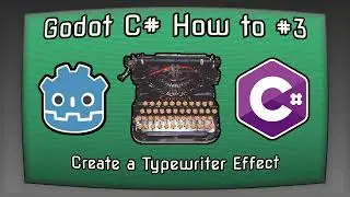 Godot C# How To, Episode 3. How to create a typewriter effect
