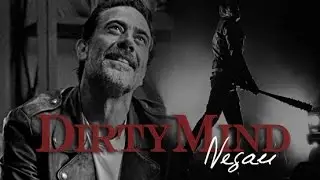 ►NEGAN | dirty mind