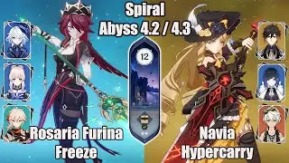 C6 Rosaria Furina Freeze And C0 Navia Hypercarry SPIRAL ABYSS 4.2 / 4.3 - Genshin impact