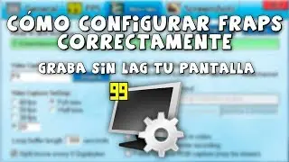 How to record your gameplays without lag with Fraps| How to configure it correctly