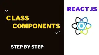 ReactJS Tutorial  2022 |  React Class Components