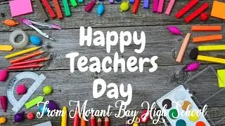 HAPPY TEACHERS DAY 2024: Morant Bay High School