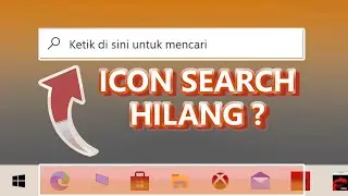 SEARCH ICON PENCARIAN DI TASKBAR HILANG ? IKUTI TUTORIAL INI !