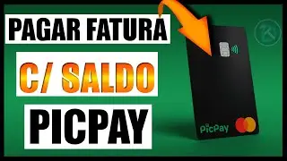 Como Pagar fatura Picpay com saldo em conta