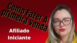 #primeiravenda#vendernainternetcomoafiliado/Como fazer a primeira venda.