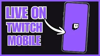 How To Live Stream On Twitch Mobile - Full Updated Guide!