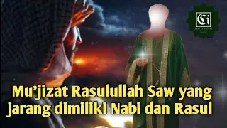 Mu'jizat Rasulullah Saw yang jarang dimiliki para Nabi dan Rasul #motivasihidup #motivation