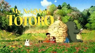Andrah - pretty afternoon(Image from My Neighbor Totoro)4K60