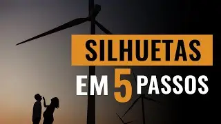 5 PASSOS PARA CRIAR FOTOS DE SILHUETAS IMPACTANTES
