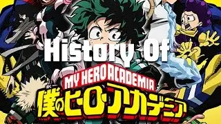History Of: My Hero Academia