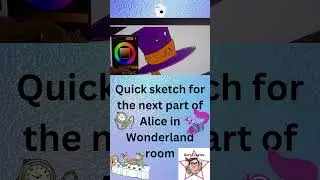 Quick sketch for the next part of Alice in Wonderland room