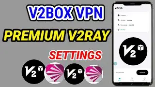 How to setup v2box VPN with premium v2ray settings for secure browsing tutorial