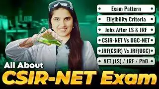 All About CSIR NET Exam | Exam Pattern | Eligibility Criteria | Jobs after CSIR NET | NET JRF LS Phd