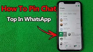 How To Pin Chat To Top In WhatsApp | Full Guide