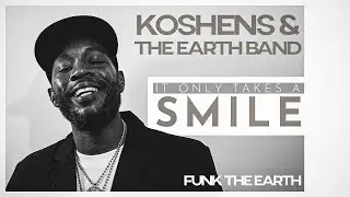 FUNK THE EARTH - It Only Takes A Smile - Konshens & The MC - For Kids