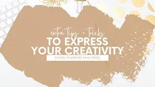 Extra Tps and Tricks - Digital Planning Bootcamp Day 4