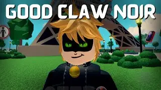 Good Claw Noir Quest | Roblox Miraculous RP Gameplay | Miraculous Ladybug