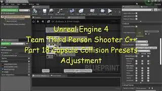 UE4 - Team TPS C++ #18 Capsule Collision Presets Adjustment