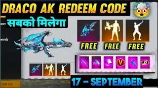 Draco AK Redeem Code Today | Free Fire Redeem Code Today 17 September | ff new redeem code today