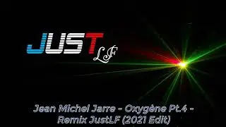 Jean Michel Jarre - Oxygène Pt.4 - Remix JustLF (2021 Edit)
