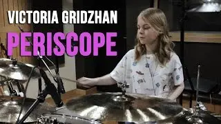 Victoria Gridzhan - Periscope (Brandon Graves drum COVER)