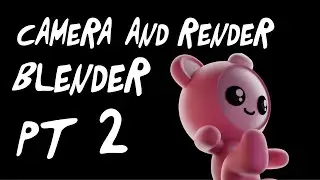 Blender beginner part 2! Camera, depth of field, rendering basics, Eevee.