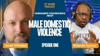Breaking the Silence: Normalizing Conversations on Male Domestic Violence | XY Spark