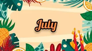 Monthly Video 2024: July