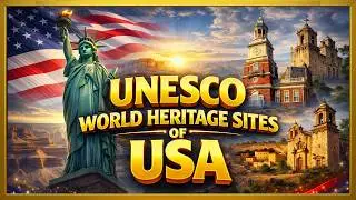 UNESCO World Heritage Sites of the USA 🇺🇸 | Complete Guide