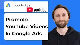 How to Promote YouTube Videos in Google Ads [2026 Guide]