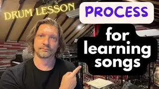 Process For Learning New Music - Drum Lesson