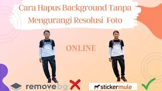 Cara Hapus Background Foto Tanpa Mengurangi Resolusi
