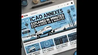 ICAO Annexes Explained Simply!