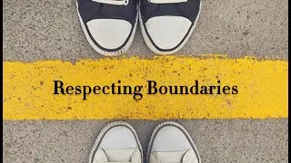 Respecting Boundaries - Neha Jain