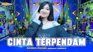 CINTA TERPENDAM - Adinda Rahma OM NIRWANA COMEBACK ( OFFICIAL MUSIC VIDEO )