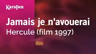 Jamais je n'avouerai - Hercules (1997 film) | Karaoke Version | KaraFun