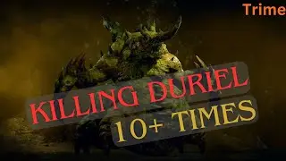 Farming Duriel ten times for huge loots