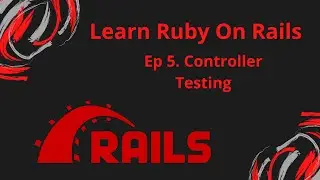 Learn Ruby on Rails: More Controller Testing