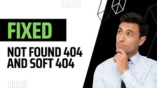 Fix Not found 404 and Soft 404 Errors | Search Console Error Fix | Easy Steps