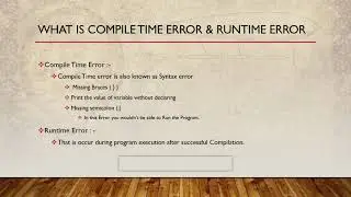 What is Compile Time Error & Runtime Error 