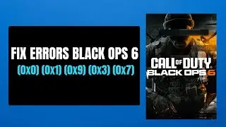 How to Fix COD Black Ops 6 Error Code (0x0) (0x1) (0x9) (0x3) (0x7) The Game Has Crashed on Xbox App