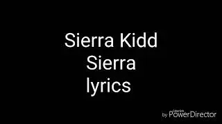 Sierra Kidd - Sierra (lyrics) [Re-upload]