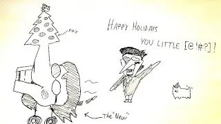 HAPPY HOLIDAYS YOU LITTLE [@!#?]!