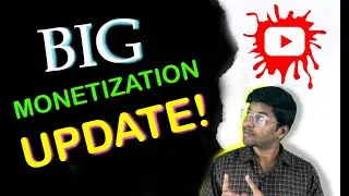 Youtube Monetization Big Update | 7 Big YouTube Monetization Update 🤑😍
