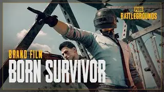Brand Film - Born Survivor  |  PUBG