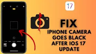 iOS 17 !! iPhone Camera goes black after iOS 17 update !! iPhone camera showing black screen fixed