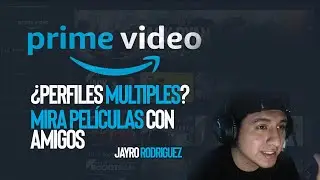 TOUR AMAZON PRIME, MIRA PELÍCULAS CON AMIGOS. ¿SUPER ACCESIBLE?
