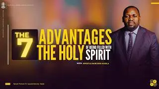 SUNDAY 19.07.2026 | APOSTLE NARCISSE MAJILA | THE 7 ADVANTAGES OF BEING FILLED WITH THE HOLY SPIRIT
